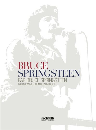 Bruce Springsteen par Bruce Springsteen