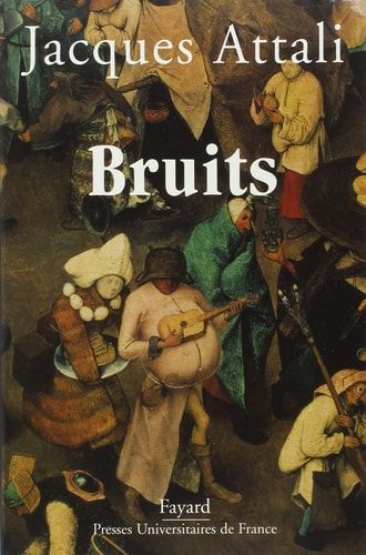Bruits essai sur l'économie politique de la musique