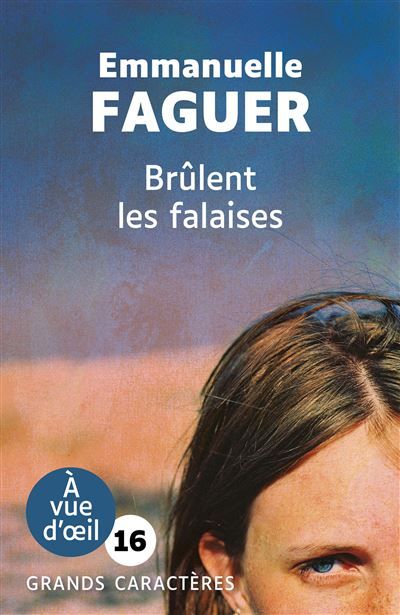 Brulent les falaises Grands caractères, édition accessible pour les malvoyants