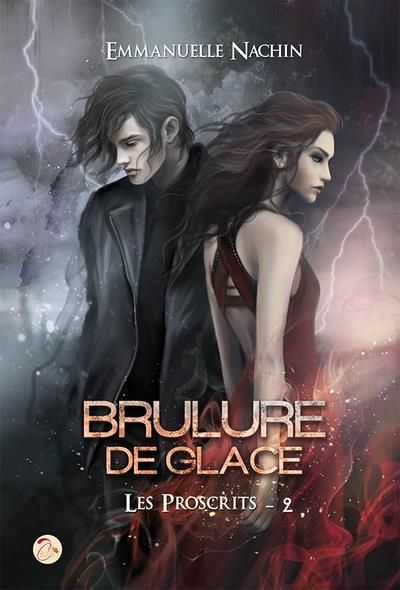Brûlure de Glace - Tome 2 : Les Proscrits