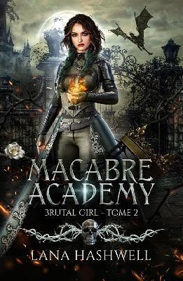 Brutal Girl: Dark romance fantasy - Enemies to lovers (Macabre Academy (édition française)) (French Edition)