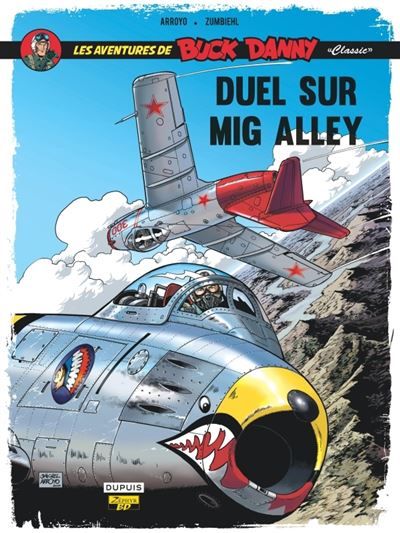 Buck Danny Classic - Tome 2 - Duel sur Mig Alley - Jean-Michel Arroyo