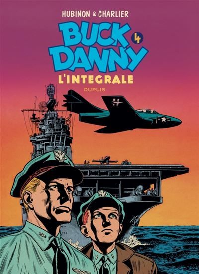 Buck Danny - L'intégrale - Tome 4 - Buck Danny - L'intégrale - Tome 4 Intégrale Tome 4  1953-1955