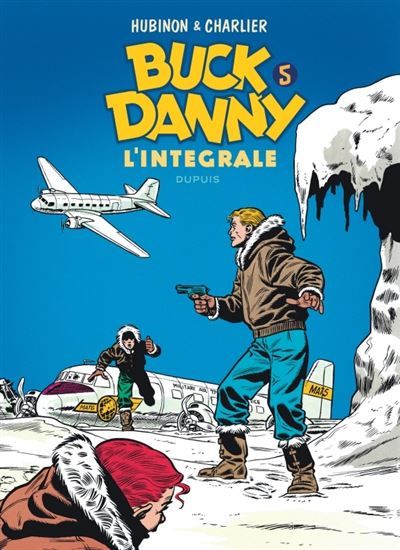 Buck Danny - L'intégrale - Tome 5 - Buck Danny - L'intégrale - Tome 5 Intégrale Tome 5  1955-1956