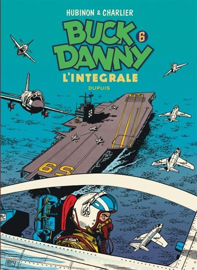 Buck Danny - L'intégrale - Tome 6 - Buck Danny - L'intégrale - Tome 6 Intégrale Tome 6  1956-1958