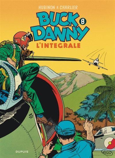 Buck Danny - L'intégrale - Tome 8 - Buck Danny - L'intégrale - Tome 8 Intégrale Tome 8