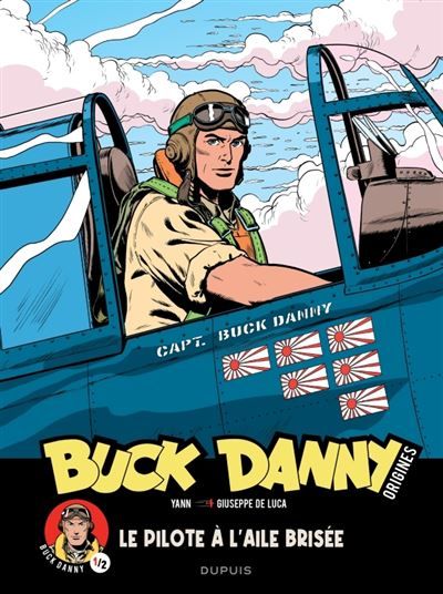 Buck Danny - Origines - Tome 1 - Buck Danny, le pilote à l’aile brisée 1/2