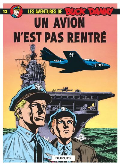 Buck Danny - Tome 13 - Un avion n’est pas rentré