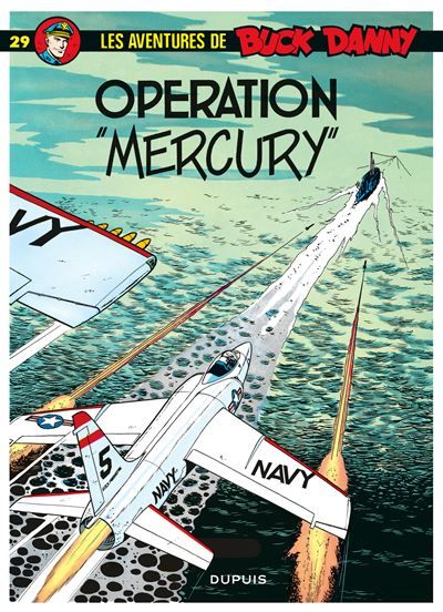 Buck Danny - Tome 29 - Opération Mercury - Victor Hubinon