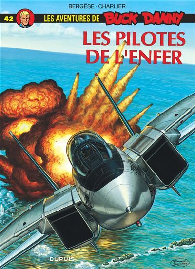 Buck Danny - Tome 42 - Les Pilotes de l’enfer