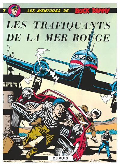 Buck Danny - Tome 7 - Les Trafiquants de la mer Rouge