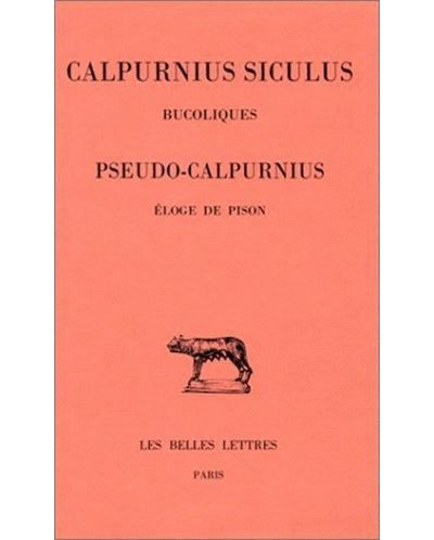 Bucoliques Calpurnius Siculus (Pseudo-). Éloge de Pison
