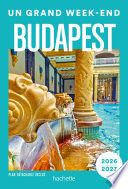 Budapest 2026-2027 Guide Un Grand Week-end