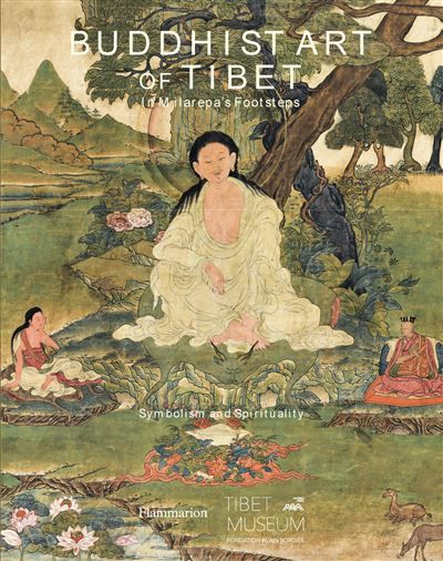 Buddhist Art of Tibet In Milarepa's Footsteps