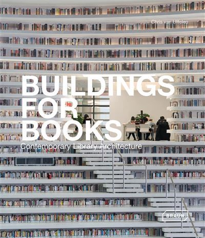 Buildings for Books Contemporary Library Architecture