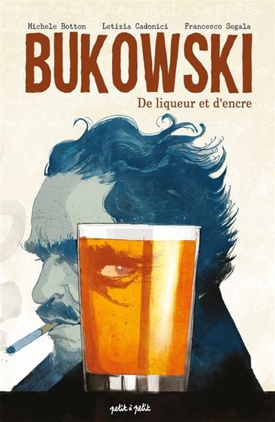 Bukowski, de liqueur et d'encre - Letizia Cadonici
