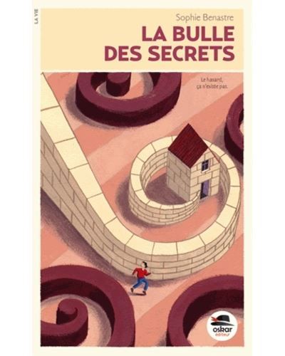 Bulle de secrets (la) La vie
