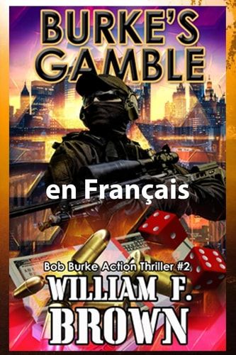 Burke's Gamble, en français Bob Burke Suspense Thriller #2