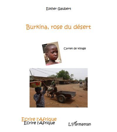 Burkina, rose du désert Carnet de voyage