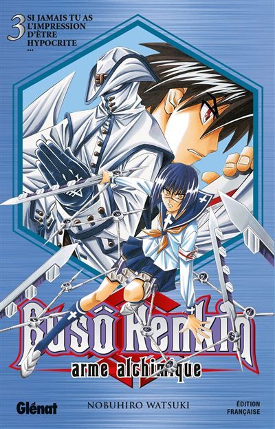 Buso Renkin - Tome 03 Si jamais tu as l'impression d'être hypocrite