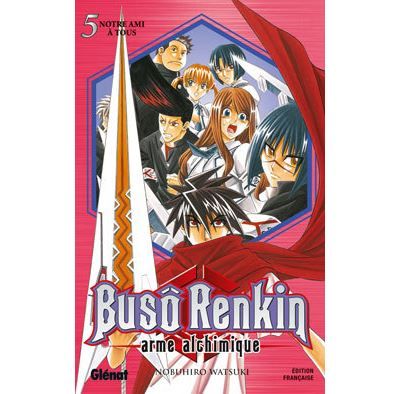 Buso Renkin - Tome 05 Notre ami à tous