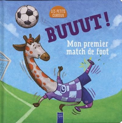 BUUUT! Mon premier match de foot
