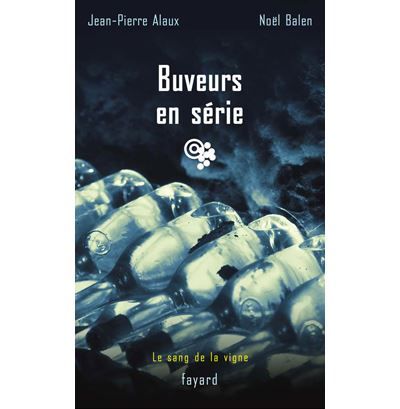 Buveurs en série Le sang de la vigne, tome 14
