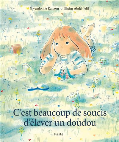 C'est beaucoup de soucis d'élever un doudou - Ilheim Abdel-Jelil