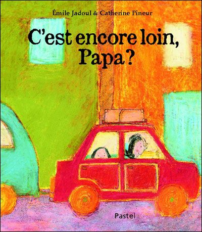 C est encore loin papa