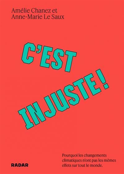 C'est injuste ! Pourquoi les changements climatiques n’ont p