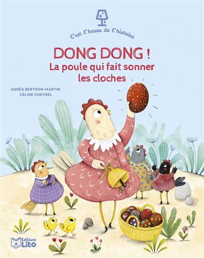 C'est l'heure dong-dong la pou La poule qui fait sonner les cloches