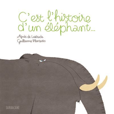 C'est l'histoire d'un éléphant