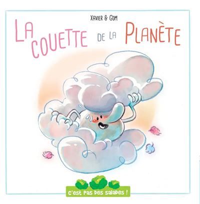 C'est pas des salades:la couette de la planete