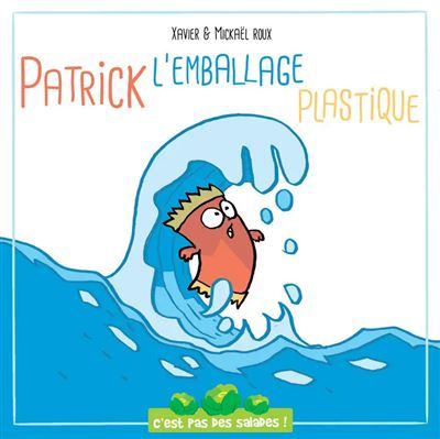 C'est pas des salades:patrick l'emballage plastique