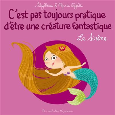C'est pas toujours pratique d'être une créature fantastique T2 La Sirène