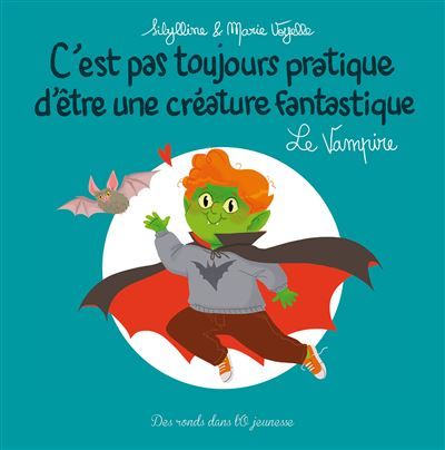 C'est pas toujours pratique d'être une créature fantastique t8 le vampire