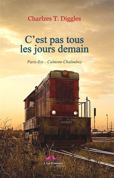 C'est pas tous les jours demain Paris-Est – Culmont-Chalindrey