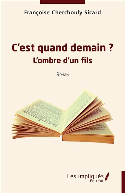 C’est quand demain ? L’ombre d’un fils