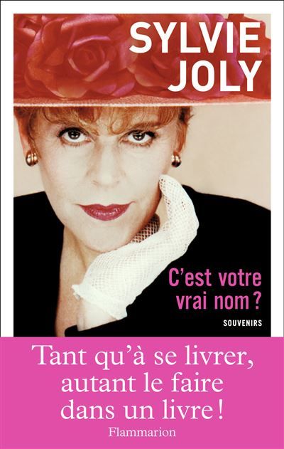 C'est votre vrai nom ? Souvenirs