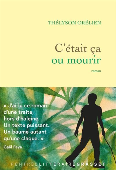 C'était ça ou mourir Premier roman
