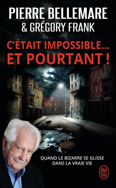 C'était impossible ! Et pourtant... "Quand le bizarre se glisse dans la vraie vie"