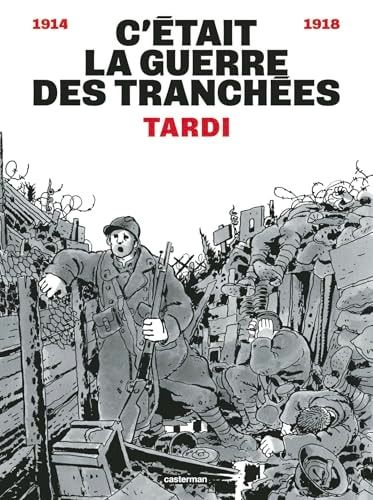 C'était la guerre des tranchées