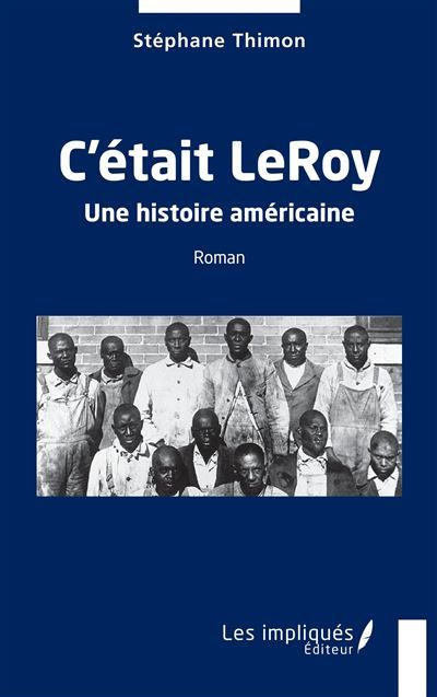 C'était LeRoy Une histoire américaine