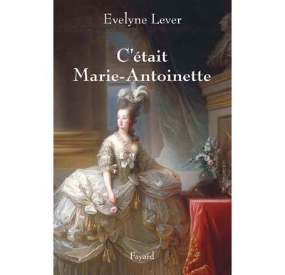 C'était Marie-Antoinette