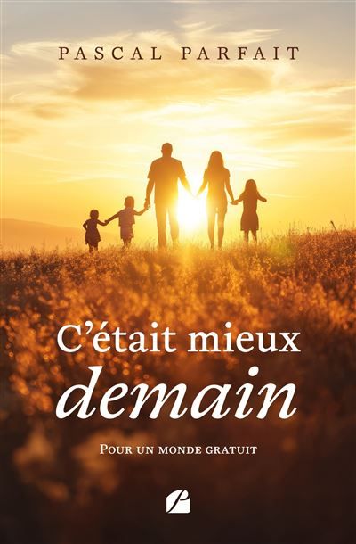C'était mieux demain Pour un monde gratuit