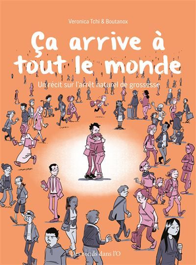 Ca arrive a tout le monde Un récit sur l'arrêt naturel de grossesse