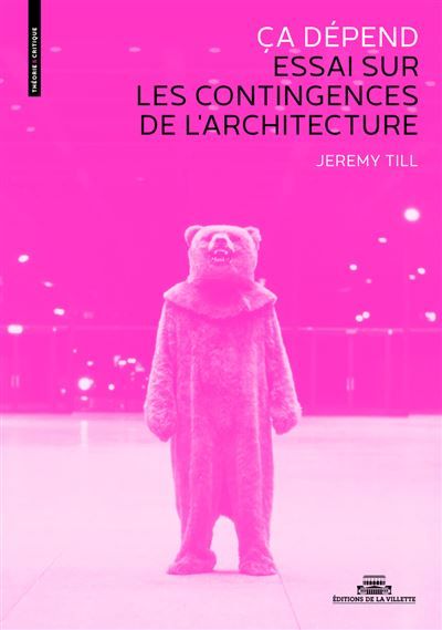 Ça dépend. Essai sur les contingences de l'architecture