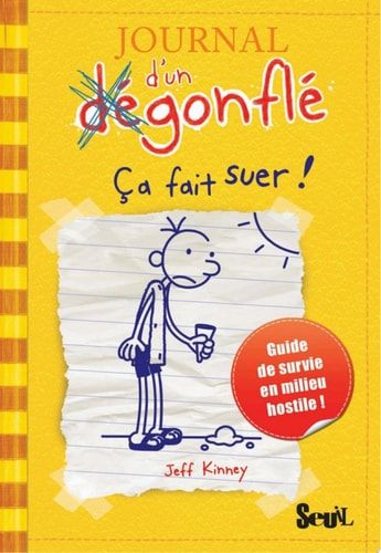 Ça fait suer ! Journal d'un dégonflé, tome 4