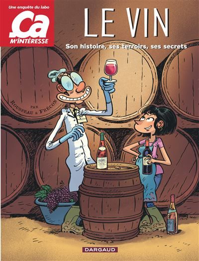 Ça m'intéresse - Tome 1 - Le Vin - Sylvain Frécon