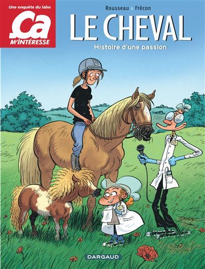 Ça m'intéresse - Tome 2 - Le Cheval Histoire d'une passion - Sylvain Frécon